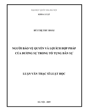 Luận văn thạc sĩ vnu ls người bảo vệ quyền và lợi ích hợp pháp của đương sự trong tố tụng dân sự