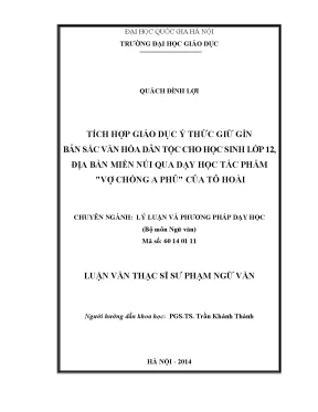 Luận văn thạc sĩ vnu ued tích hợp giáo dục ý thức giữ gìn bản sắc văn hóa dân tộc cho học sinh lớp 12 địa bàn miền núi qua dạy học tác phẩm vợ chồng a phủ của tô hoài
