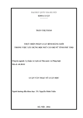 Luận văn thạc sĩ vnu ls thực hiện pháp luật bình đẳng giới trong việc xây dựng đội ngũ cán bộ nữ của tỉnh phú thọ
