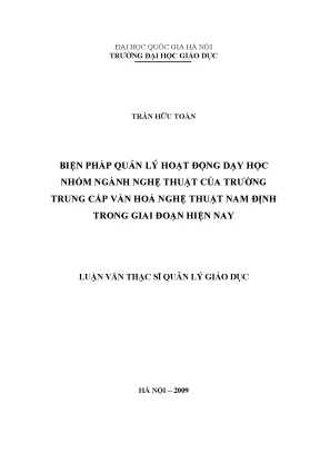 Luận văn thạc sĩ vnu ued biện pháp quản lý hoạt động dạy học nhóm ngành nghệ thuật của trường trung cấp văn hóa nghệ thuật nam định trong giai đoạn hiện nay