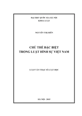 Luận văn thạc sĩ vnu ls chủ thể đặc biệt trong luật hình sự việt nam