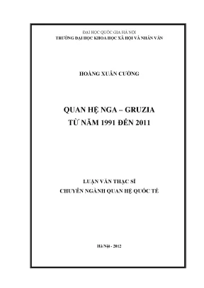 Luận văn thạc sĩ ussh quan hệ nga gruzia từ năm 1991 đến 2011