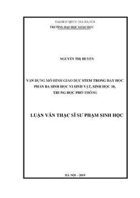 Luận văn thạc sĩ vnu ued vận dụng mô hình giáo dục stem trong dạy học phần ba sinh học vi sinh vật sinh học 10 trung học phổ thông