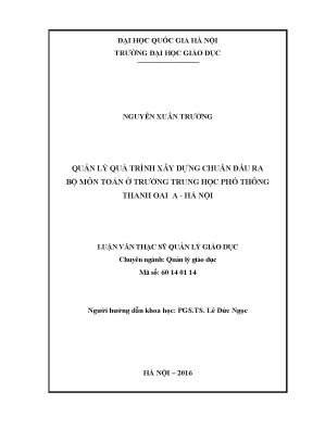 Luận văn thạc sĩ vnu ued quản lý quá trình xây dựng chuẩn đầu ra bộ môn toán ở trường trung học phổ thông thanh oai a hà nội 001