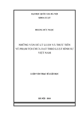 Luận văn thạc sĩ vnu ls những vấn đề lý luận và thực tiễn về phạm tội chưa đạt theo luật hình sự việt nam