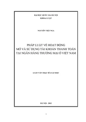 Luận văn thạc sĩ vnu ls pháp luật về hoạt động mở và sử dụng tài khoản thanh toán tại ngân hàng thương mại ở việt nam