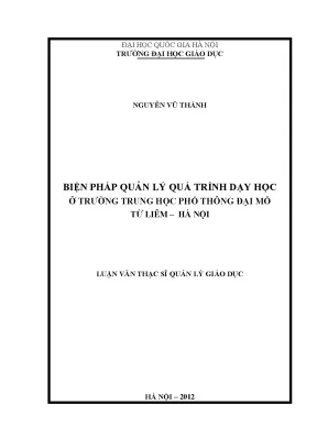 Luận văn thạc sĩ vnu ued biện pháp quản lý quá trình dạy học ở trường trung học phổ thông đại mỗ từ liêm hà nội