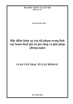 Luận văn thạc sĩ vnu ls đặc điểm hình sự của tội phạm trong lĩnh vực hoàn thuế giá trị gia tăng và giải pháp phòng ngừa luận văn ths luật 60 38 40