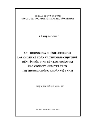Luận án tiến sĩ file word ảnh hưởng của chênh lệch giữa lợi nhuận kế toán và thu nhập chịu thuế đến tính ổn định của lợi nhuận tại các công ty niêm yết trên thị trường chứng khoán việt nam