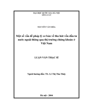 Luận văn thạc sĩ vnu ls một số vấn đề pháp lý cơ bản về thu hút vốn đầu tư nước ngoài thông qua thị trường chứng khoán ở việt nam luận văn ths luật kinh tế 6 01 05