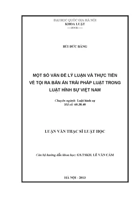 Luận văn thạc sĩ vnu ls một số vấn đề lý luận và thực tiễn về tội ra bản án trái pháp luật trong luật hình sự việt nam