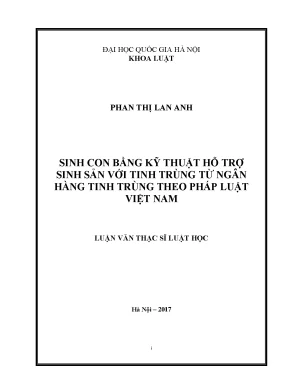 Luận văn thạc sĩ vnu ls sinh con bằng kỹ thuật hỗ trợ sinh sản với tinh trùng từ ngân hàng tinh trùng theo pháp luật việt nam chuyên ngành luật dân sự và tố tụng dân sự 60 38 01 03