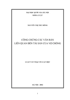 Luận văn thạc sĩ vnu ls công chứng các văn bản liên quan đến tài sản của vợ chồng