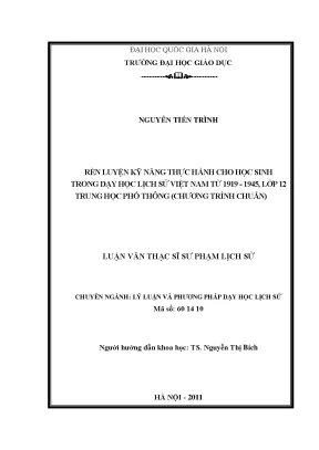 Luận văn thạc sĩ vnu ued rèn luyện kỹ năng thực hành cho học sinh trong dạy học lịch sử việt nam từ 1919 1945 lớp 12 trung học phổ thông chương trình chuẩn