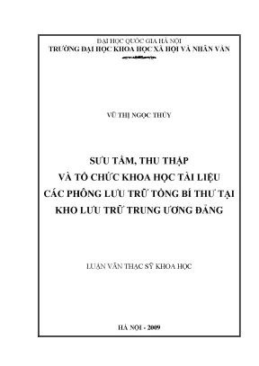 Luận văn thạc sĩ ussh sưu tầm thu thập và tổ chức khoa học tài liệu các phông lưu trữ tổng bí thư tại kho lưu trữ trung ương đảng