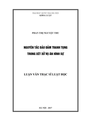 Luận văn thạc sĩ vnu ls nguyên tắc bảo đảm tranh tụng trong xét xử vụ án hình sự