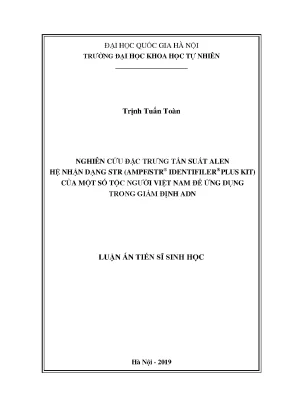 Luận án tiến sĩ hus nghiên cứu đặc trưng tần suất alen hệ nhận dạng str ampflstr® identifiler® plus kit của một số tộc người việt nam để ứng dụng trong giám định adn