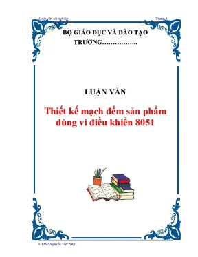 Luận văn thiết kế mạch đếm sản phẩm dùng vi điều khiển 8051