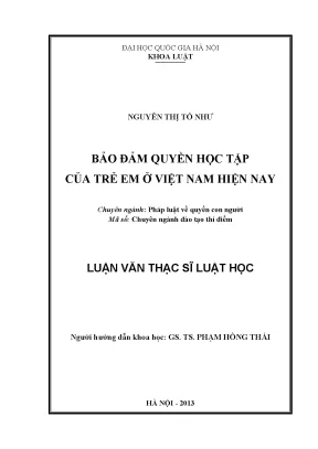 Luận văn thạc sĩ vnu ls bảo đảm quyền học tập của trẻ em ở việt nam hiện nay luận văn ths luật
