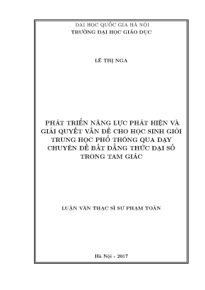 Luận văn thạc sĩ vnu ued phát triển năng lực phát hiện và giải quyết vấn đề cho học sinh giỏi trung học phổ thông qua dạy chuyên đề bất đẳng thức đại số trong tam giác