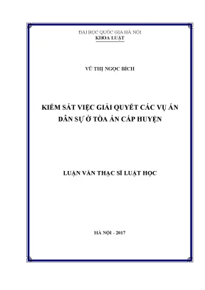 Luận văn thạc sĩ vnu ls kiểm sát việc giải quyết các vụ án dân sự ở tòa án cấp huyện