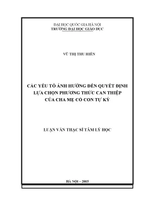 Luận văn thạc sĩ vnu ued các yếu tố ảnh hưởng đến quyết định lựa chọn phương thức can thiệp của cha mẹ có con tự kỷ001
