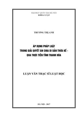 Luận văn thạc sĩ vnu ls áp dụng pháp luật trong giải quyết án chia di sản thừa kế qua thực tiễn tỉnh thanh hóa