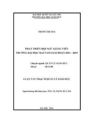 Luận văn thạc sĩ vnu ued phát triển đội ngũ giảng viên trường đại học đại nam giai đoạn 2011 2015