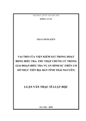 Luận văn thạc sĩ vnu ls vai trò của viện kiểm sát trong hoạt động điều tra thu thập chứng cứ trong giai đoạn điều tra vụ án hình sự trên cơ sở thực tiễn địa bàn tỉnh thái nguyên