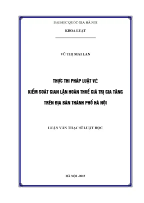 Luận văn thạc sĩ vnu ls thực thi pháp luật về kiểm soát gian lận hoàn thuế giá trị gia tăng trên địa bàn thành phố hà nội