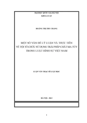 Luận văn thạc sĩ vnu ls một số vấn đề lý luận và thực tiễn về tội tổ chức sử dụng trái phép chất ma túy trong luật hình sự việt nam