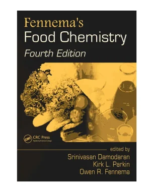 Fennemas food chemistry fourth edition srinivasan damodaran kirk l parkin owen r fennema