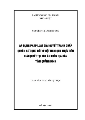 Luận văn thạc sĩ vnu ls áp dụng pháp luật giải quyết tranh chấp quyền sử dụng đất ở việt nam qua thực tiễn giải quyết tại tòa án trên địa bàn tỉnh quảng bình