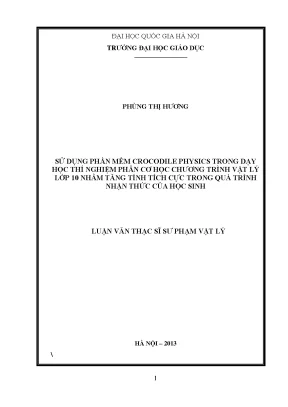 Luận văn thạc sĩ vnu ued sử dụng phần mềm crocodile physics trong dạy học thí nghiệm phần cơ học chương trình vật lý lớp 10 nhằm tăng tính tích cực trong quá trình nhận thức của học sinh