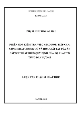 Luận văn thạc sĩ vnu ls phiên họp kiểm tra việc giao nộp tiếp cận công khai chứng cứ và hòa giải tại tòa án cấp sơ thẩm theo quy định của bộ luật tố tụng dân sự 2015