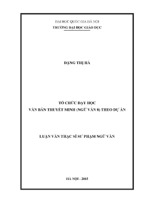 Luận văn thạc sĩ vnu ued tổ chức dạy học văn bản thuyết minh ngữ văn 8 theo dự án