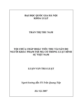 Luận văn thạc sĩ vnu ls tội chứa chấp hoặc tiêu thụ tài sản do người khác phạm tội mà có trong luật hình sự việt nam