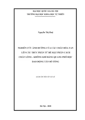 Luận án tiến sĩ hus nghiên cứu ảnh hưởng của các chất hòa tan lên cấu trúc phân tử bề mặt phân cách chất lỏng không khí bằng quang phổ học dao động tần số tổng