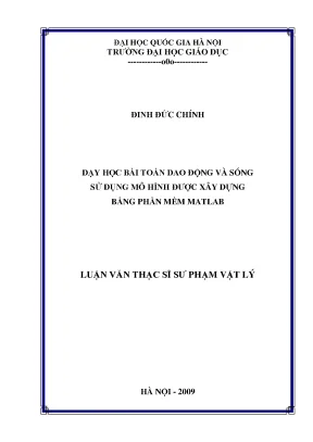 Luận văn thạc sĩ vnu ued dạy học bài toán dao động và sóng sử dụng mô hình được xây dựng bằng phần mềm matlab