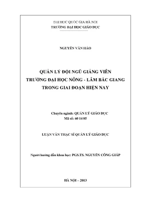 Luận văn thạc sĩ vnu ued quản lý đội ngũ giảng viên trường đại học nông lâm bắc giang trong giai đoạn hiện nay