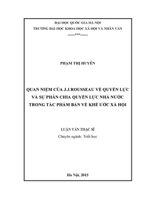 Luận văn thạc sĩ ussh quan niệm của j j rousseau về quyền lực và sự phân chia quyền lực nhà nước trong tác phẩm bàn về khế ước xã hội