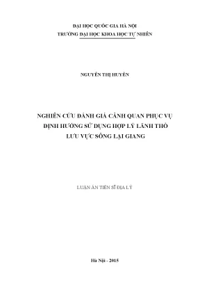 Luận án tiến sĩ hus nghiên cứu đánh giá cảnh quan phục vụ định hướng sử dụng hợp lý lãnh thổ lưu vực sông lại giang