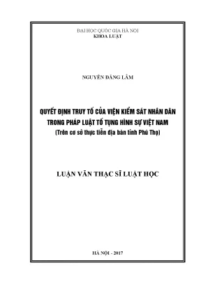 Luận văn thạc sĩ vnu ls quyết định truy tố của viện kiểm sát nhân dân trong pháp luật tố tụng hình sự việt nam trên cơ sở thực tiễn địa bàn tỉnh phú thọ