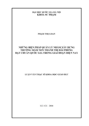 Luận văn thạc sĩ vnu ued những biện pháp quản lý nhằm xây dựng trường mầm non thành thị hải phòng đạt chuẩn quốc gia trong giai đoạn hiện nay