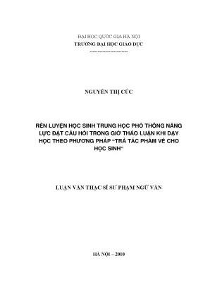 Luận văn thạc sĩ vnu ued rèn luyện học sinh trung học phổ thông năng lực đặt câu hỏi trong giờ thảo luận khi dạy học theo phương pháp trả tác phẩm về cho học sinh
