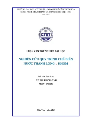 Luận văn tốt nghiệp đại học nghiên cứu quy trình chế biến nước thanh long −¿ khóm