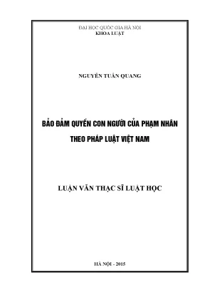 Luận văn thạc sĩ vnu ls bảo đảm quyền con người của phạm nhân theo pháp luật việt nam