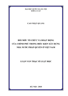 Luận văn thạc sĩ vnu ls đổi mới tổ chức và hoạt động của chính phủ trong điều kiện xây dựng nhà nước pháp quyền ở việt nam