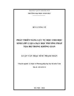Luận văn thạc sĩ vnu ued phát triển năng lực tự học cho học sinh lớp 12 qua dạy học phương pháp tọa độ trong không gian