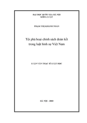 Luận văn thạc sĩ vnu ls tội phá hoại chính sách đoàn kết trong luật hình sự việt nam